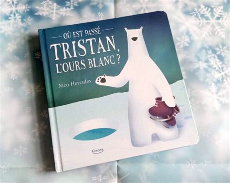 Où Est Passé Tristan LOurs Blanc Liyah fr Livre enfant Manga