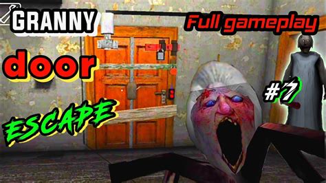 Granny Door Escape Granny Door Escape Full Gameplay Granny