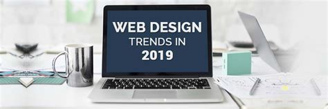 Web Design Trends 2019 Website Design Trendy Topics