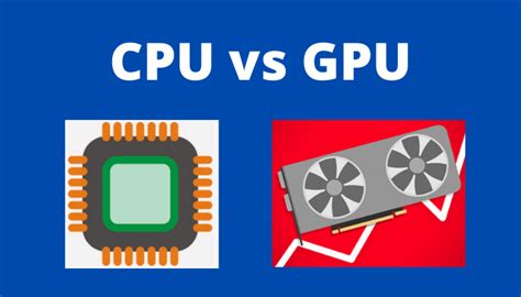 CPU vs GPU | The Difference and Which One Is Better?