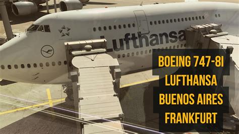 Boeing 747 8i Lufthansa Buenos Aires Frankfurt Youtube