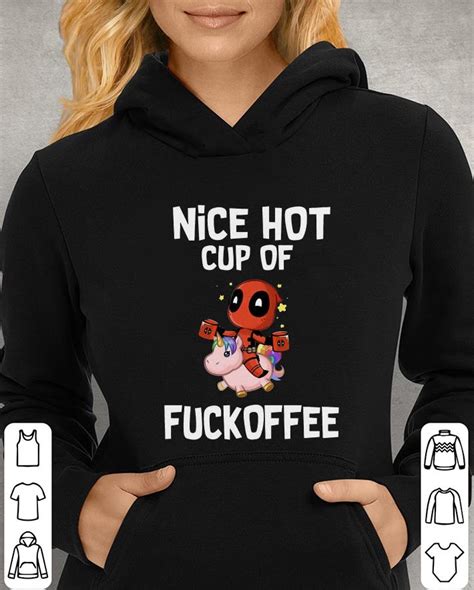 Deadpool Riding Unicorn Nice Hot Cup Of Fuckoffee Shirt Hoodie Sweater