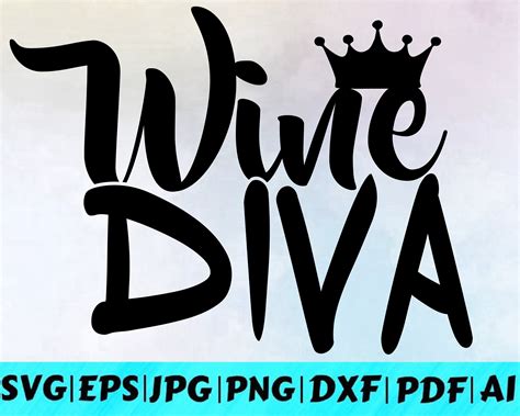 Wine Diva Svg Wine Glass Svg Drinking Svg Funny Wine Svg Cricut