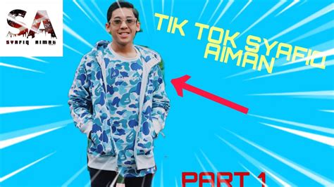 Tik Tok Syafiq Aiman Part1 Youtube