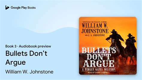 Bullets Dont Argue Book By William W Johnstone Audiobook Preview