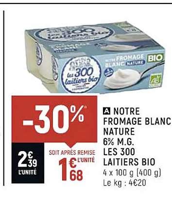 Promo Notre Fromage Blanc Nature 6 M G Les 300 Laitiers Bio Chez