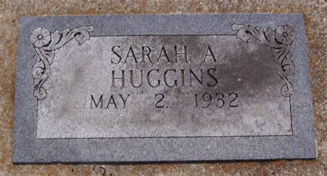 Sarah A Huggins Unknown Find A Grave Memorial