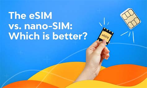 The eSIM vs. nano-SIM: Which is better? - Airalo Blog