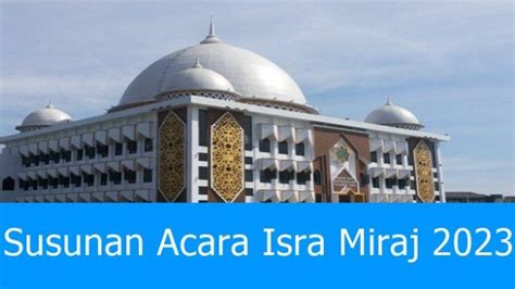 Contoh Susunan Acara Isra Miraj H Lengkap Sesuai Urutan