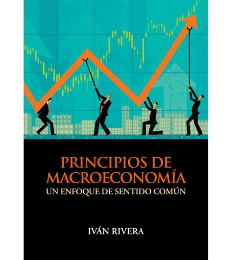 Principios de macroeconomía Iván Rivera