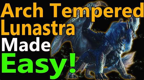 MHW Arch Tempered Lunastra Counter Builds Damage Survive LBG