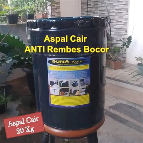 Aspal Cair 20 Kg Pelapis Dak Beton Anti Bocor Dan Rembes Tahan Air