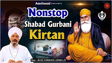 Non Stop Kirtan Mere Sahiba Bhai Harbans Singh Ji Jagadhari Wale