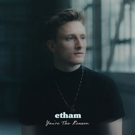 You Re The Reason Song And Lyrics By Etham Spotify