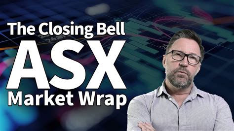 The Closing Bell Asx Market Wrap With Murray Dawes Th August Youtube