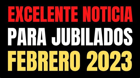 Excelente Noticia De Anses Para Los Jubilados Febrero Anses