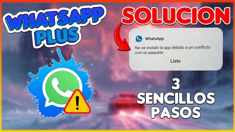 Whatsapp Plus Caducado Conflicto A La Hora De Instalar El Paquete