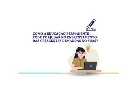 Como a Educação Permanente pode te ajudar no enfrentamento das