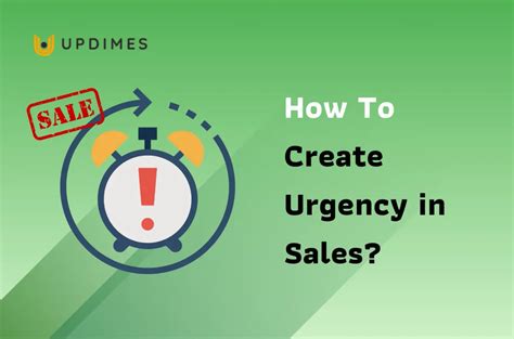 How To Create Urgency In Sales Updimes