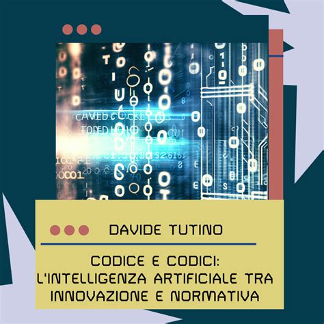 Codice E Codici Lintelligenza Artificiale Tra Innovazione E Normativa Avvocato Penalista