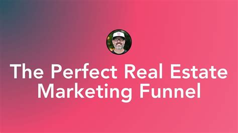 The Anatomy Of A Perfect Real Estate Funnel Youtube