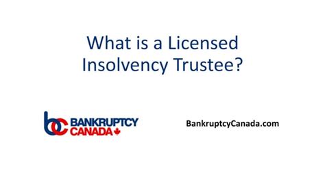 What Is A Licensed Insolvency Trustee Ppt