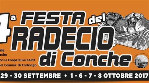 Festa Del Radecio A Conche Di Codevigo Dal 22 Settembre All 8 Ottobre 2017