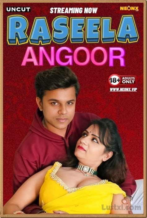 Raseela Angoor Uncut Hindi Short Film Neonx Lustxl