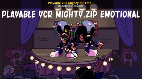 Playable Ycr Mighty Zip Emotional [friday Night Funkin ] [mods]