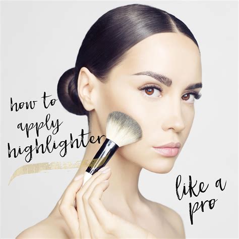 How To Apply Highlighter Like A Pro