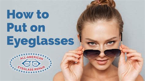 How To Put On And Take Off Eyeglasses All American Eyeglass Repair