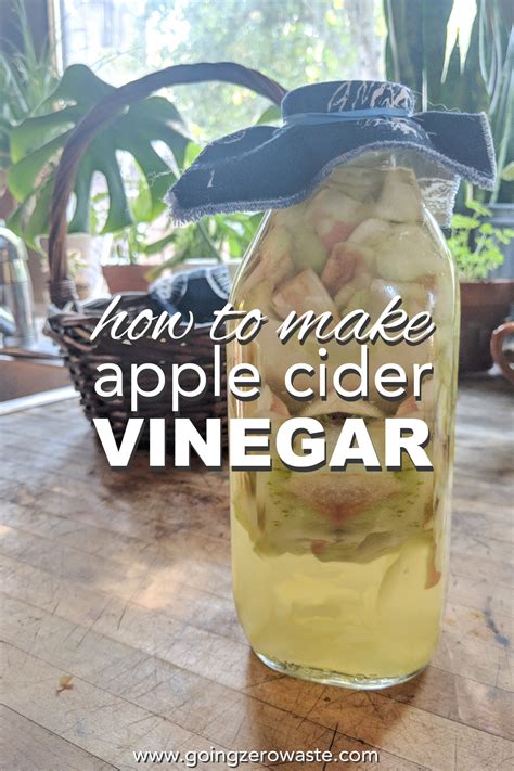 How To Make Apple Cider Vinegar From Scraps Going Zero Waste