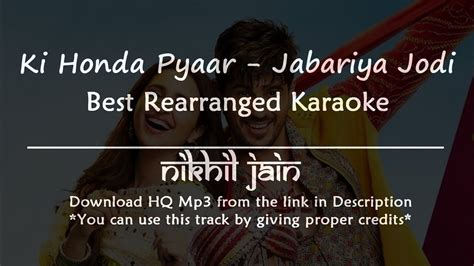 Ki Honda Pyaar Jabariya Jodi Best Karaoke Arijit Singh Neha