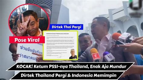 KOCAK Thailand Di Intervensi FIFA Gertak Ketum PSSI Nya Enak Aja