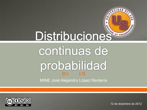 Distribuciones Continuas De Probabilidad Ppt