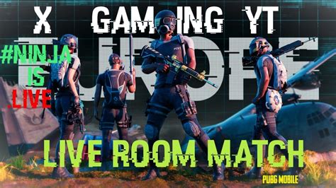 X Gaming YT PUBG Mobile Live Room Match Free Uc Give Away For Winners