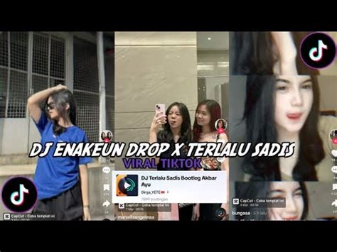 DJ ENAKEUN DROP X TERLALU SADIS MANGKANE PARAHH COYY FYP TIKTOK YouTube