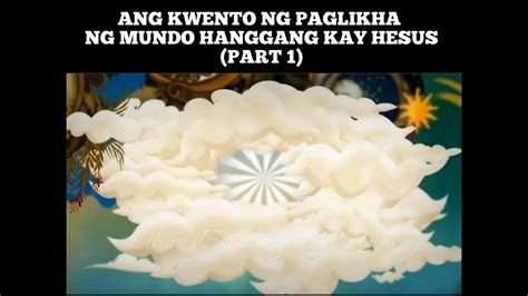 Ang Kwento Ng Paglikha Ng Mundo Hanggang Kay Hesus Part 1 Viral