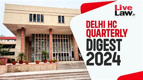 Delhi High Court Quarterly Digest July To September 2024 Citations