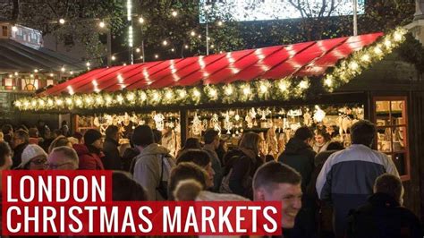 3 Christmas Markets To Visit In London