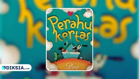 Resensi Novel Perahu Kertas Karya Dewi Lestari Halaman Dari