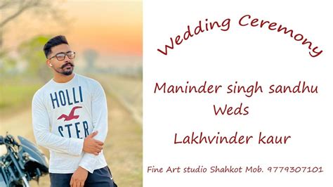 Ii Live Ii Wedding Ceremony Of Maninder Singh Sandhu Weds Lakhvinder