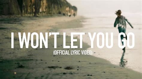 I Wont Let You Go - Official Lyric Video Chords - Chordify