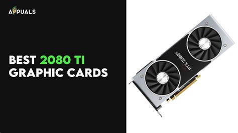 Best Rtx 2080 Ti Graphics Cards Tested Appuals