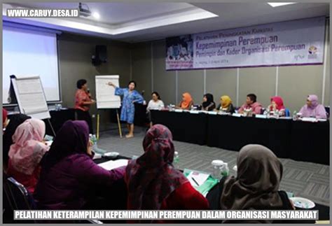 Pelatihan Keterampilan Kepemimpinan Perempuan Dalam Organisasi