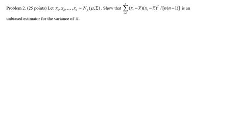 Solved Problem 2 25 Points Let X1 X2  Xn∼np μ Σ Show