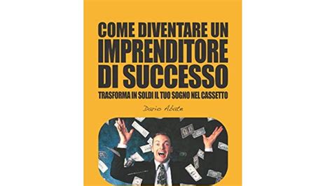 I Migliori Libri Su Come Diventare Imprenditori Notizie