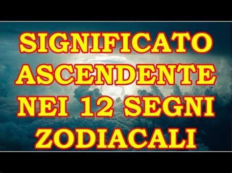 Cosa Significa Ascendente Nei Segni Zodiacali Giuliano Kremmerz