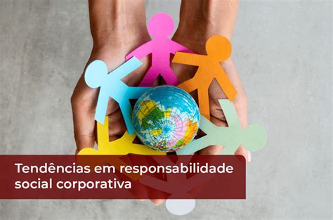 A Responsabilidade Social Corporativa é O Compromisso Continuo Retoedu