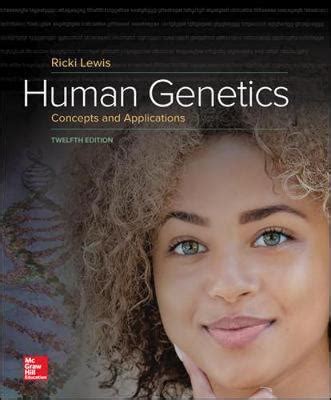 Human Genetics; 12 Edition; ISBN: 9781259700934